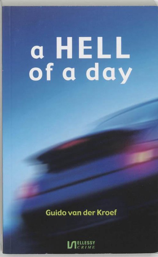Cover van het boek 'A hell of a day' van Guido van der Kroef