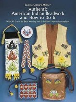 Authentic American Indian Beadwork and How to Do it