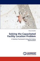 Solving the Capacitated Facility Location Problem