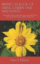 Prepper's Guides- Prepper's 1st Book of Useful Garden and Wild Plants
