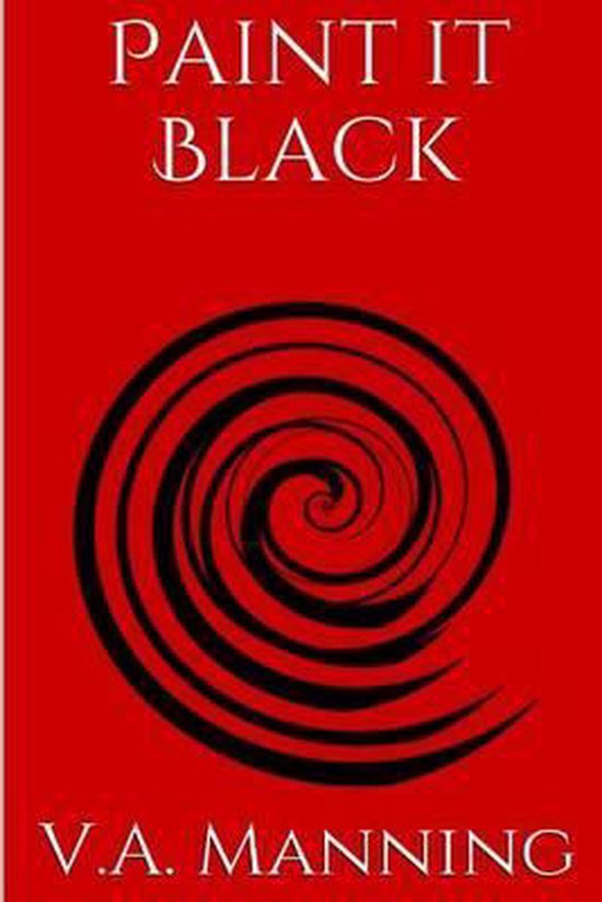 Paint it Black, V.A. Manning 9781511574433 Boeken
