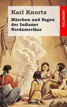M rchen Und Sagen Der Indianer Nordamerikas