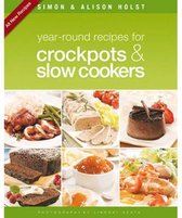 Year-Round Recipes for Crockpots & Slow Cookers