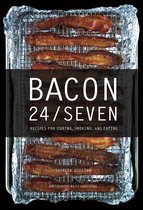 Bacon 24/7: Recipes for Curing, Smoking, and Eating (Expanded second edition)