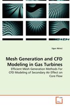 Mesh Generation and CFD Modeling in Gas Turbines