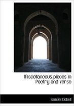 Miscellaneous Pieces in Poetry and Verse