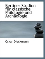 Berliner Studien Fur Classische Philologie Und Archaologie