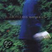 Bluebottle Kiss - Revenge Is Slow (CD)