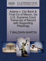 Adams V. City Bank & Trust Co of Macon, Ga U.S. Supreme Court Transcript of Record with Supporting Pleadings