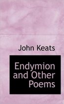 Endymion and Other Poems