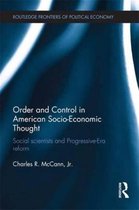 Routledge Frontiers of Political Economy- Order and Control in American Socio-Economic Thought