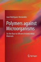 Polymers against Microorganisms
