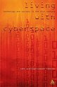 Living with Cyberspace