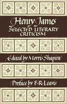 Henry James: Selected Literary Criticism