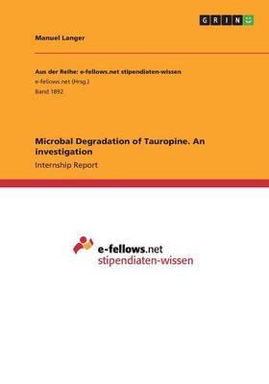 Microbal Degradation of Tauropine. An investigation - cover