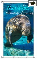 15-Minute Animals - Manatees: Mermaids of the Sea: Educational Version