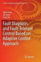 Studies in Systems, Decision and Control- Fault Diagnosis and Fault-Tolerant Control Based on Adaptive Control Approach