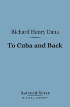 Barnes & Noble Digital Library - To Cuba and Back (Barnes & Noble Digital Library)