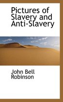 Pictures of Slavery and Anti-Slavery