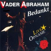 Vader Abraham - Bedankt -  live opname
