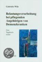 Belastungsverarbeitung bei pflegenden Angehörigen von Demenzkranken