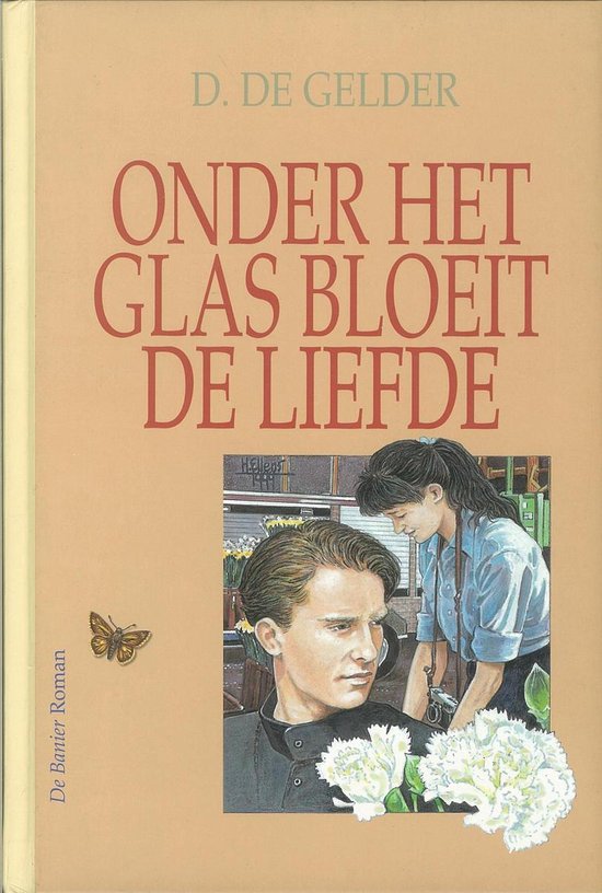 Onder het glas bloeit de liefde - cover