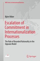 MIR Series in International Business - Escalation of Commitment in Internationalization Processes