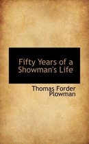Fifty Years of a Showman's Life