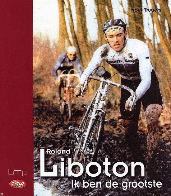 Cover van het boek 'Ik ben de grootste (Roland Liboton)'