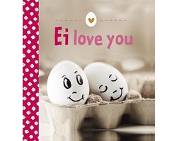 Ei love you