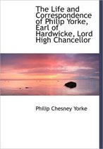 The Life and Correspondence of Philip Yorke Earl of Hardwicke Lord High Chancellor of Great
