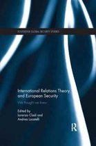 Routledge Global Security Studies- International Relations Theory and European Security