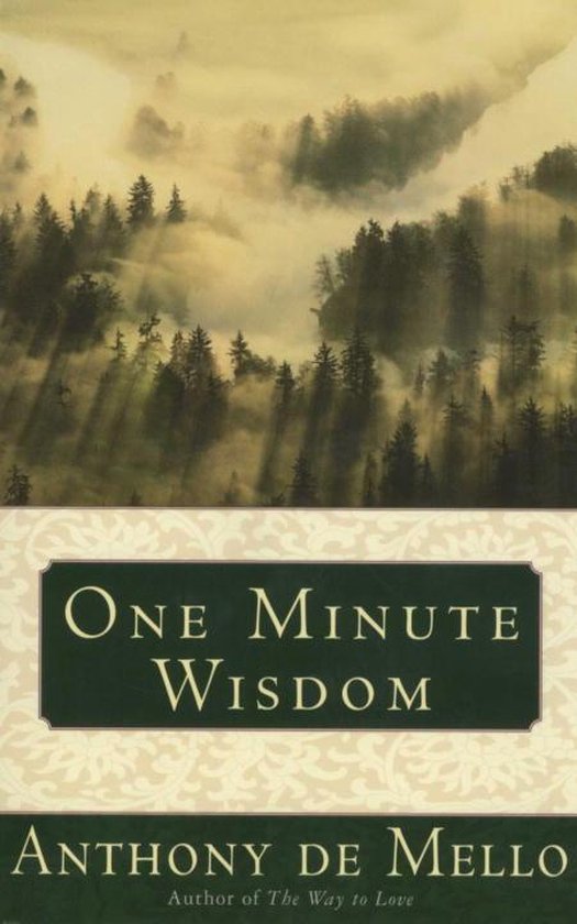 Boekcover met mistige, met bomen begroeide bergen en de tekst 'One Minute Wisdom' door Anthony de Mello.