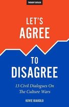 Let's Agree To Disagree