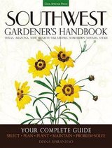 Southwest Gardener's Handbook: Your Complete Guide