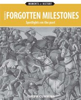 MOMENTS IN HISTORY - History's Forgotten Milestones