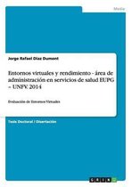 Entornos virtuales y rendimiento - area de administracion en servicios de salud EUPG - UNFV. 2014
