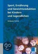 Sport, Ernährung und Gewichtsreduktion bei Kindern und Jugendlichen