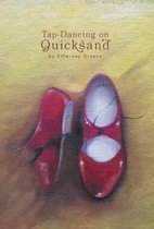 Tap Dancing On Quicksand