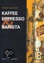 Kaffee Espresso und Barista