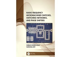 Radio Frequency Micromachined Switches, Switching Networks, and Phase Shifters