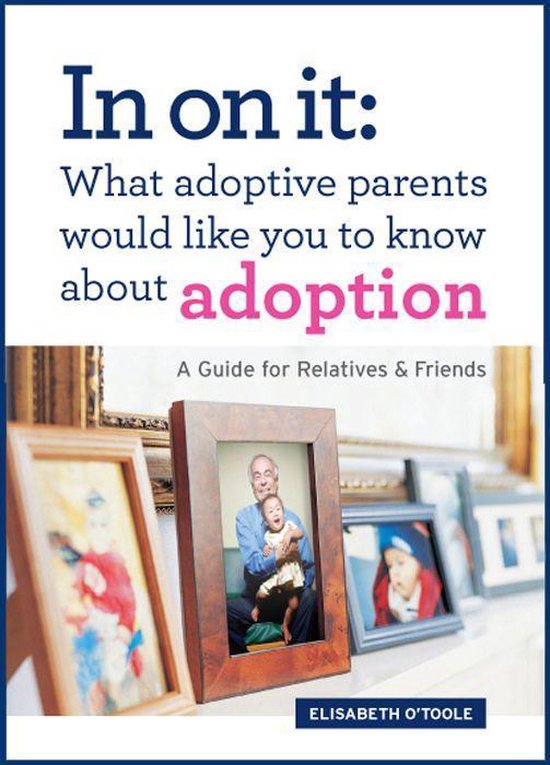 In On It: What Adoptive Parents Would Like You To Know About ... - cover