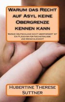 Warum das Recht auf Asyl keine Obergrenze kennen kann