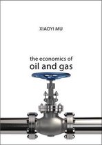 The Economics of Big Business-The Economics of Oil and Gas