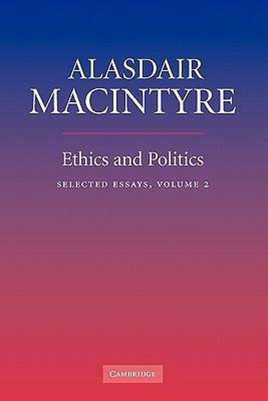 Boek kaft: 'Ethics and Politics, Selected Essays, Volume 2' door Alasdair MacIntyre. Rood-blauwe gradiënt achtergrond met witte tekst.