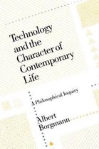 Technology & the Character of Contemporary Life