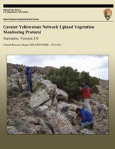 Greater Yellowstone Network Upland Vegetation Monitoring Protocol Narrative, Version 1.0