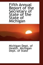 Fifth Annual Report of the Secretary of State of the State of Michigan