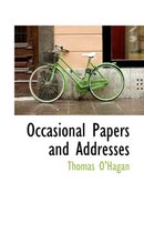 Occasional Papers and Addresses