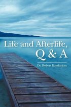 Life and Afterlife, Q & A